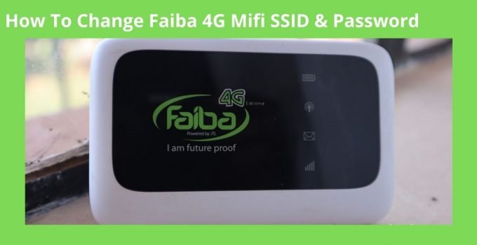 How To Change Faiba 4G Mifi SSID And Password