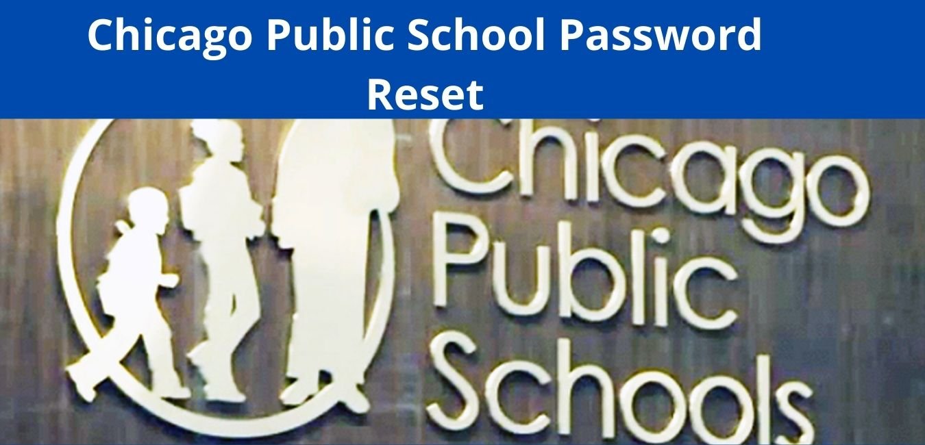 CPS Portal Change Password, Chicago Public School Password Reset