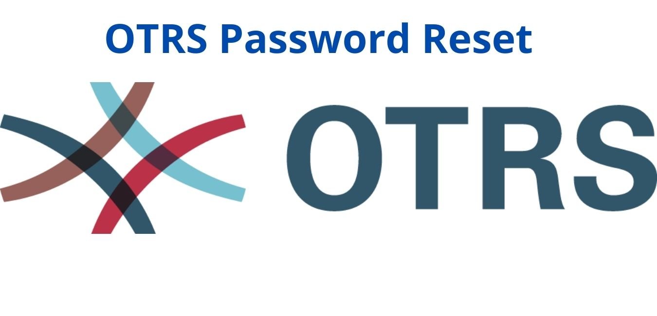 OTRS Password Reset – Steps To Change OTRS Password